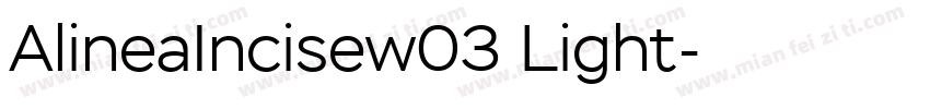 AlineaIncisew03 Light字体转换
